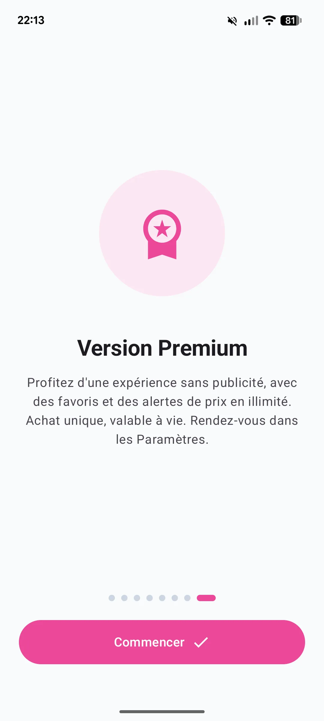 Version premium sans publicité : favoris et alertes illimités, achat unique à vie